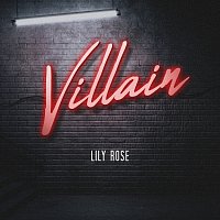 Lily Rose – Villain