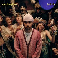 Sam Tompkins – Whole