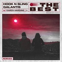 Hook N Sling, Galantis, Karen Harding – The Best [Remixes]