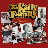 The Kelly Family – Mama