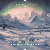 Spirit Of The North – Northern Echoes