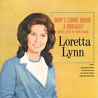Loretta Lynn – Don't Come Home A Drinkin' (With Lovin' On Your Mind)
