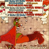 Fred Wesley & The Horny Horns – Say Blow By Blow Backwards