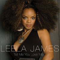 Leela James – Tell Me You Love Me [E-Single]
