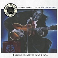 Arthur "Big Boy" Crudup – Rock Me Mama - When The Sun Goes Down Series