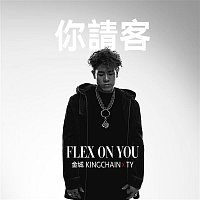 King Chain, Ty – Flex On You