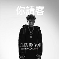 King Chain, Ty$ – Flex On You