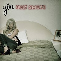 Gin Wigmore – Holy Smoke