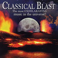 London Festival Orchestra, Alfred Scholz – Classical Blast: The Most Exhilarating Music in the Universe!