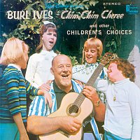 Burl Ives – Burl Ives Chim Chim Cheree and Other Children's Choices