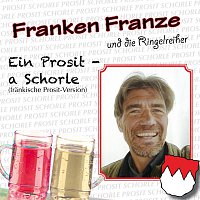 Franken Franze, die Ringelreiher – Ein Prosit - a Schorle (Fränkische Prosit Version)
