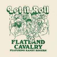 Flatland Cavalry, Randy Rogers – Let It Roll