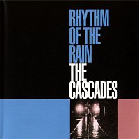 Cascades – Rhythm Of The Rain