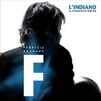 Fabrizio De Andre – L'indiano - Il concerto 1981/1982