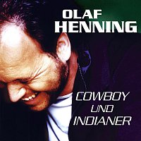 Olaf Henning – Cowboy und Indianer