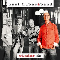 Ossi Huber & Band – Wieder do