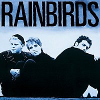 Rainbirds – Rainbirds [25th Anniversary Edition]