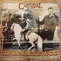 Banda Carnaval – Con La Muerte En Ancas [En Vivo]