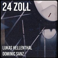 Lukas Hellenthal, Dominic Sanz – 24 Zoll