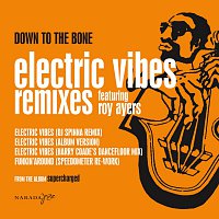 Down To The Bone – Electric Vibes [Remix]