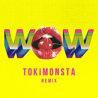 Wow [TOKiMONSTA Remix]