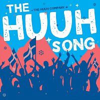The Huuh Company – "HUUH - The Song"
