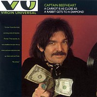 Captain Beefheart – A Carrot Is As Close As A Rabbit Gets To A Diamond