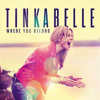 TinkaBelle – Where You Belong