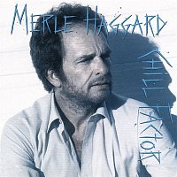 Merle Haggard – Chill Factor