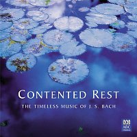 Různí interpreti – Contented Rest - The Timeless Music Of J.S. Bach