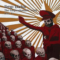 Limp Bizkit – The Unquestionable Truth
