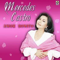 Mercedes Castro – Amor Bonito