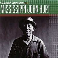 Mississippi John Hurt – Vanguard Visionaries