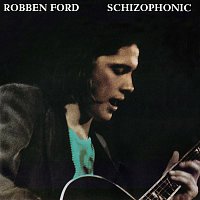 Robben Ford – Schizophonic