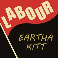 Eartha Kitt – Labour