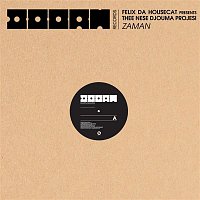 Thee Nese Djouma Projesi & Felix Da Housecat – Zaman (Remixes)