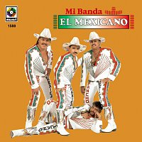 Mi Banda El Mexicano – Mi Banda el Mexicano