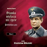 Stanislaw Mikulski, Andrzej Zbych – Stawka wieksza niz zycie - Podwojna gra (TOM 8)