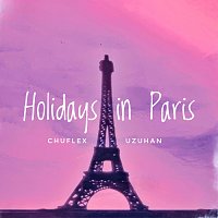 CHUFLEX, Uzuhan – Holidays in Paris