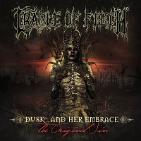 Cradle Of Filth – Dusk And Her Embrace... The Original Sin