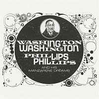 Washington Phillips – Washington Phillips and His Manzarene Dreams