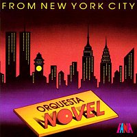 Orquesta Novel – From New York City
