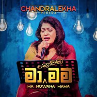 Chandralekha Perera – Ma Nowana Mama (Live)