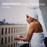 Lui Peng – Disappointed [Jako Diaz Remix]