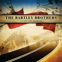 Bartley Brothers – Hit The Road