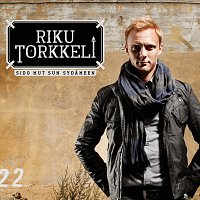 Riku Torkkeli – Sido mut sun sydameen