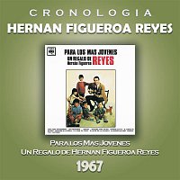 Hernán Figueroa Reyes – Hernan Figueroa Reyes Cronología - Para los Más Jóvenes (1967)