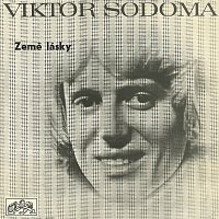 Viktor Sodoma – Země lásky... 1968-1972