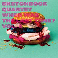 Sketchbook Quartet – When Was the Last Time?, Vol. 1