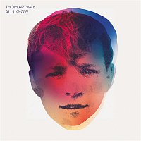Thom Artway – All I Know MP3